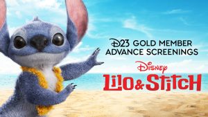 A promotional image featuring Stitch from Disney’s live-action Lilo & Stitch. At left, Stitch looks at the viewer and wears a yellow lei while raising his arms in a hula pose. To the right of him is black text that reads “D23 Gold Member Advance Screenings,” followed by “Disney Lilo & Stitch” in red text. The background of the image is of a beach with a blue sky, clear water, and white sand.