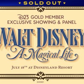 A promotional image for D23’s Gold Member Exclusive Showing and Panel of Walt Disney – A Magical Life, on July 18, 2025, at the Disneyland Resort. On a tan-yellow background, the main text is framed by dark brown elegant florals evoking the early 1900s. “Walt Disney – A Magical Life” appears in bold and stylized blue text. A banner at the top reads "SOLD OUT"