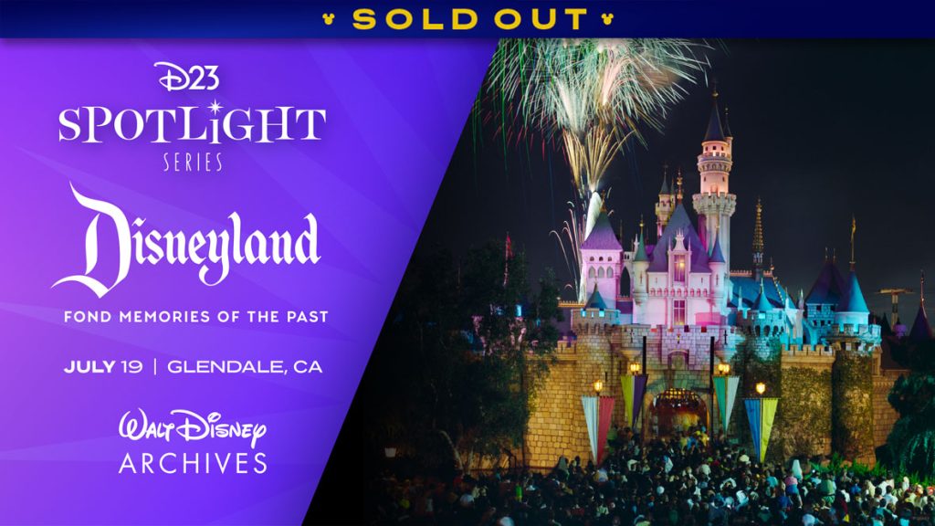D23 Spotlight Series & Walt Disney Archives: “Disneyland: Fond Memories of the Past”