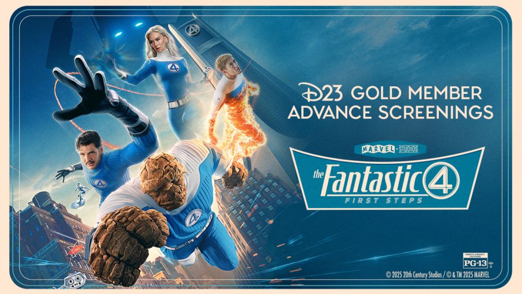 D23 Gold Member Advance Screenings of The Fantastic Four: First Steps