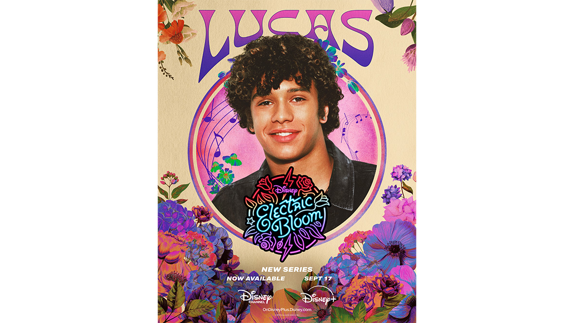 A closeup of Lucas, played by Nate Buescher, is framed in a circle and appears in the center of the character poster. Lucas’ name appears above his head, and the Disney Electric Bloom logo appears below it. The entire poster is framed by vibrant flowers.