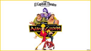 The logo for Disney’s The Emperor’s New Groove is seen against a white background. Kuzco is seen front and center with his Llama counterpart by his side. Inside the circular logo frame are the characters Pacha, Yzma, and Kronk. Above the frame is the logo for The El Capitan Theatre Hollywood.