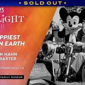 A promotional image for D23’s Spotlight Series event, The Happiest Place on Earth at The Walt Disney Family Museum, taking place on November 12, 2025 in San Francisco, California, with Don Hahn, Tony Baxter, and the Walt Disney Family Museum. The left half of the image features a stylized background, a geometric blend of pinks, purples, blues, and oranges reminiscent of the cover design of Don Hahn and Christopher Merritt’s book, The Happiest Place on Earth. On the right is a black-and-white photograph of Mickey Mouse and Walt Disney in a vehicle in front of Sleeping Beauty Castle at Disneyland.
