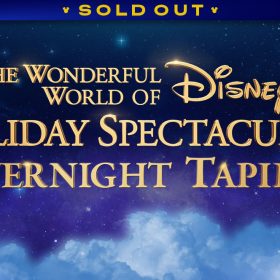 A dark blue background has dimly lit stars scattered throughout. Along the bottom are lighter blue fluffy clouds. In bright gold letters with twinkles attached to various letters, reads “The Wonderful World of Disney Holiday Spectacular Overnight Taping.” A banner at the top reads "SOLD OUT."