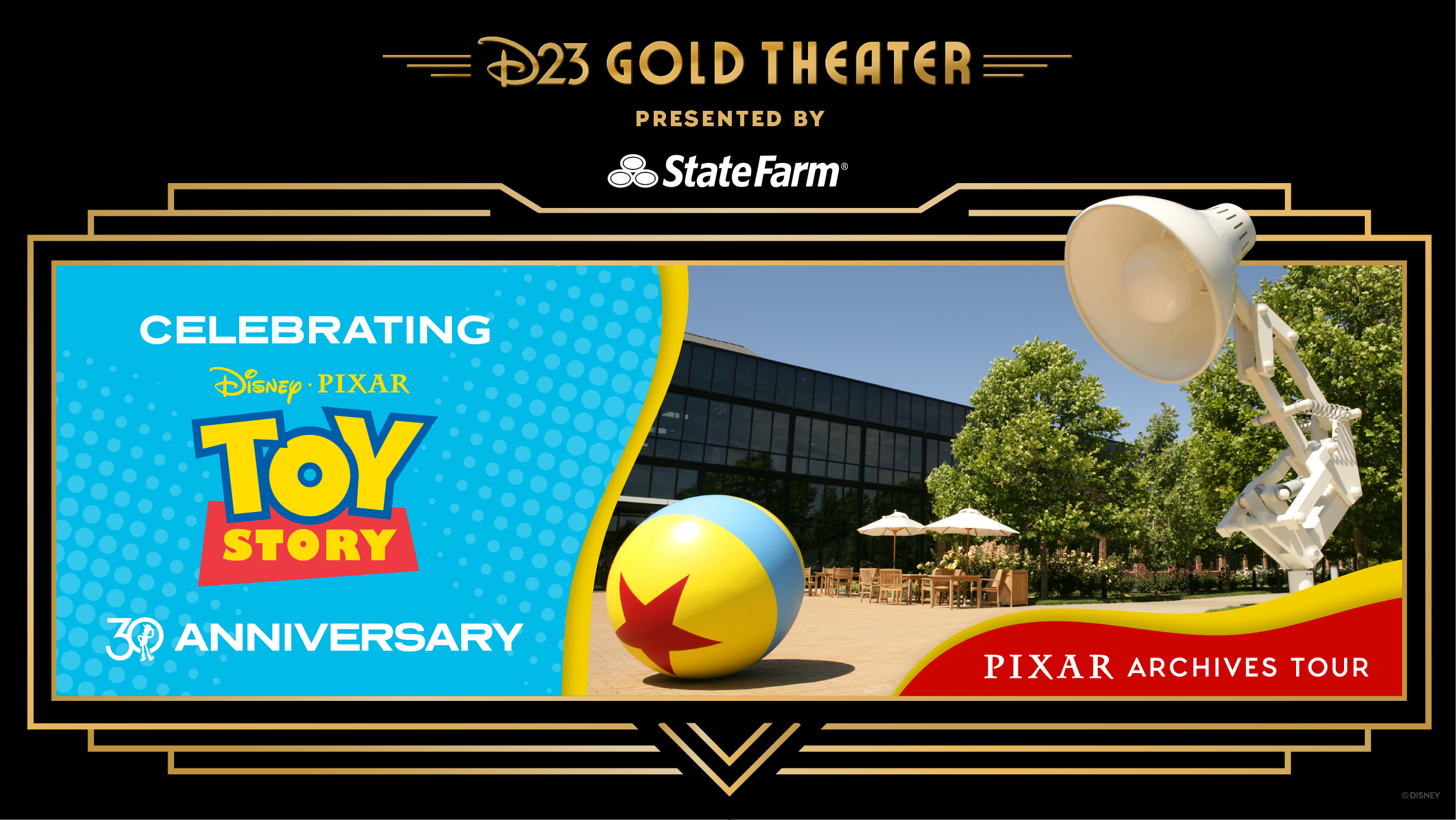 Promotional graphic for D23 Gold Theater presented by State Farm. The left side features a blue panel with text reading “Celebrating Disney Pixar Toy Story 30th Anniversary” in bold colorful letters. The right side shows an outdoor view of Pixar Studios with green trees, patio tables, and two iconic Pixar elements: the large Luxo Jr. lamp and the yellow ball with a blue stripe and red star. A red banner at the bottom right reads “Pixar Archives Tour.”