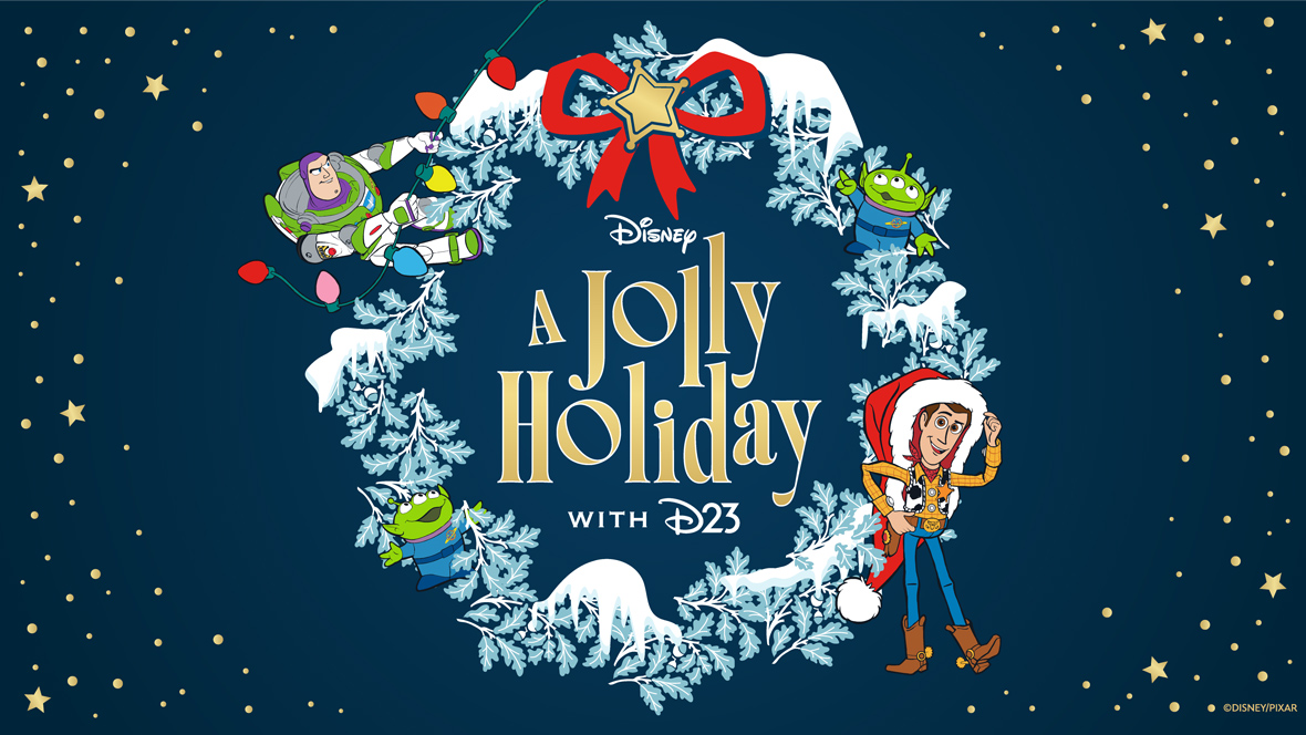 A promotional image for the "A Jolly Holiday with D23" event in December 2025. Featured is a Toy Story, snow-covered wreath graphic— on the left, Buzz Lightyear climbs along a string of Christmas lights, and on the right, Woody poses while donning an oversized Santa hat. Also included are the Pizza Planet aliens, and a large red bow with a star evoking a sheriff
