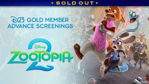 An image of Nick Wilde and Judy Hopps from Zootopia 2 running in front of Gary De’Snake, with other Zootopia characters forming a crowd in the background. On the left side in front of a light blue background reads “D23 Gold Member Advance Screenings Disney’s Zootopia 2.