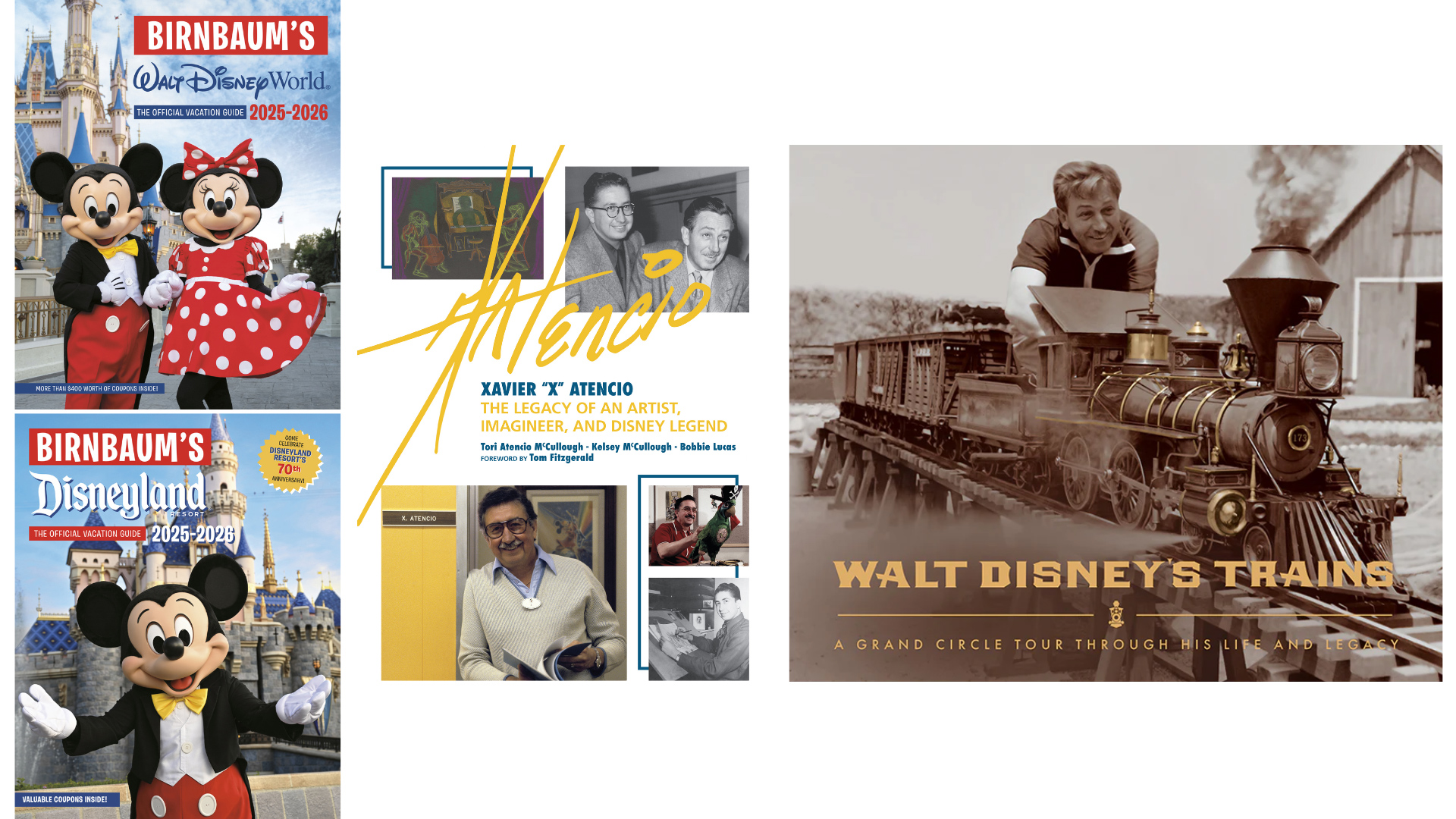 Images of the covers of Xavier &ldquo;X&rdquo; Atencio: The Legacy of An Artist, Imagineer, and Disney Legend; Walt Disney&rsquo;s Trains: A Grand Circle Tour Through His Life and Legacy; and Birnbaum&rsquo;s Guides.