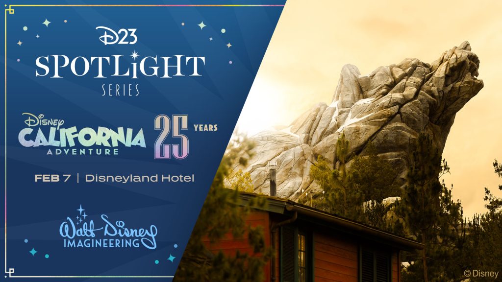 D23 Spotlight Series: Disney California Adventure&rsquo;s 25th Anniversary Celebration