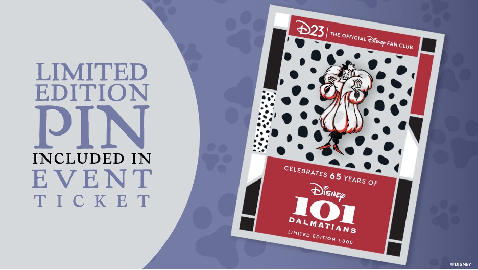 Graphic showing a limited-edition Disney pin included with the event ticket for the One Hundred and One Dalmatians 65th Anniversary screening in Burbank on Saturday, February 28. On the right, a tilted image of a D23 pin features Cruella de Vil illustrated over a black-and-white dalmatian spot pattern, with text reading &ldquo;D23 The Official Disney Fan Club&rdquo; at the top and &ldquo;Celebrates 65 Years of Disney 101 Dalmatians&rdquo; and &ldquo;Limited Edition 1,000&rdquo; at the bottom. On the left side of the graphic, large text reads &ldquo;Limited Edition Pin Included in Event Ticket&rdquo; against a purple background with subtle paw-print shapes.