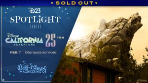 Promotional graphic for the D23 Spotlight Series event. On the left, against a blue background with decorative stars. white and pastel text reads: &ldquo;D23 Spotlight Series, Disney California Adventure 25 Years, Feb 7 | Disneyland Hotel,&rdquo; with the Walt Disney Imagineering logo at the bottom. On the right, a photo of the Grizzly Peak rock formation at Disney California Adventure is seen, surrounded by trees and under a yellow-orange sky. A banner at the top reads SOLD OUT.