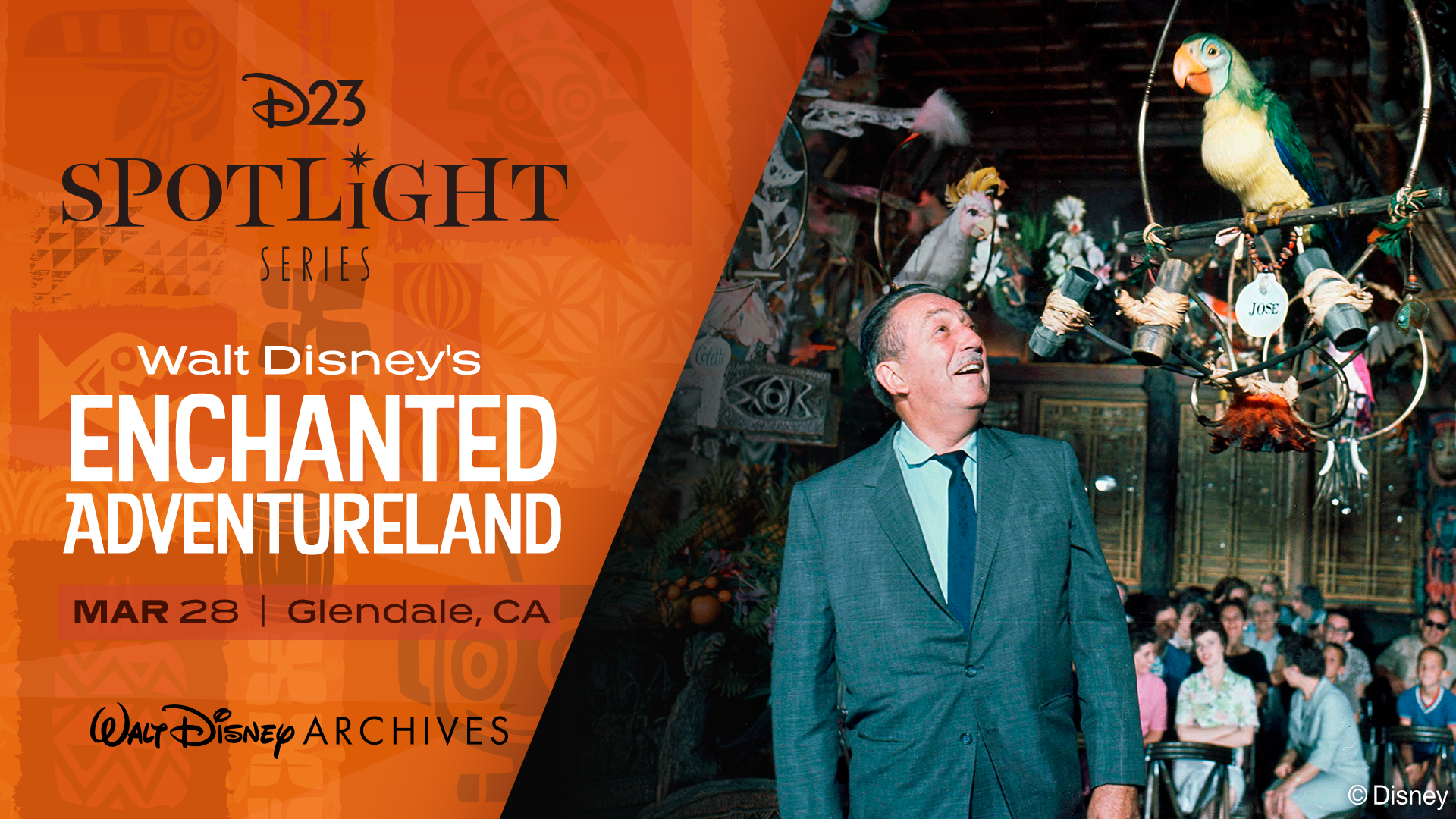 Promotional graphic for the D23 Spotlight Series &ldquo;Walt Disney&rsquo;s Enchanted Adventureland.&rdquo; The left side features an orange-patterned background with event details, including the date (&ldquo;Mar 28&rdquo;) and location (&ldquo;Glendale, CA)&rdquo;)&mdash;along with the Walt Disney Archives logo. The right side shows a vintage photograph of Walt Disney inside the Enchanted Tiki Room, with colorful animatronic birds perched on decorative fixtures above his head, and guests observing the scene in the background.