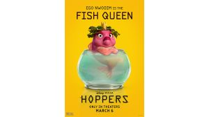 A promotional image of the Fish Queen (voiced by Ego Nwodim) for Disney and Pixar&rsquo;s Hoppers. She is leaning on the side of a fishbowl with a stern look on her face. The film&rsquo;s logo, as well as the Disney and Pixar logo and the film&rsquo;s release date, are seen below the character image.