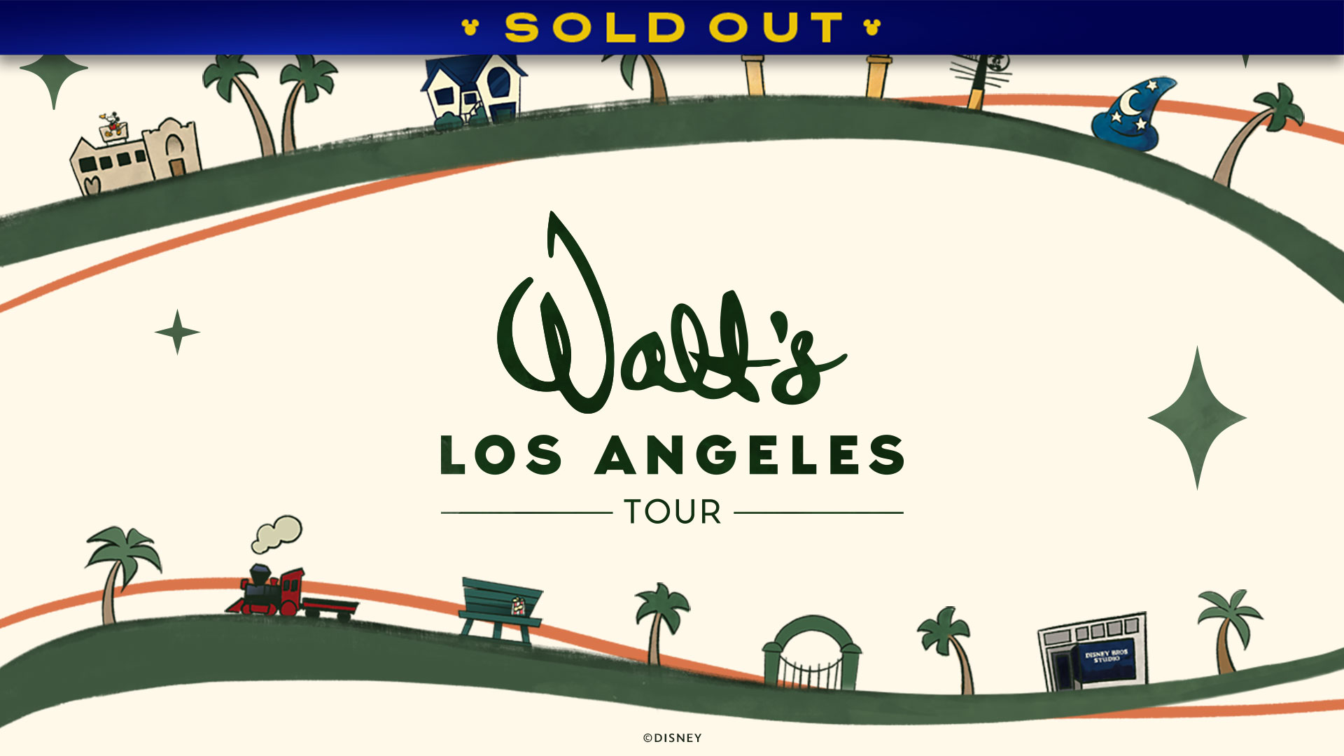 A promotional image for D23 and the Walt Disney Archives&rsquo; &ldquo;Walt&rsquo;s Los Angeles Tour&rdquo; event. The event title occupies the center of the image, with &ldquo;Walt&rsquo;s&rdquo; in a font evoking Walt Disney&rsquo;s signature. On a cream background, the top and bottom of the image are framed by large green brushstrokes with orange accents evoking soft hills, with palm trees and various Walt Disney-related imagery atop, including the gates of the Walt Disney Studio Lot, the Sorcerer Mickey hat, and more. A banner at the top reads SOLD OUT.
