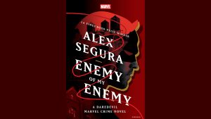 The cover of Enemy of My Enemy: A Daredevil Marvel Crime Novel by Alex Segura.