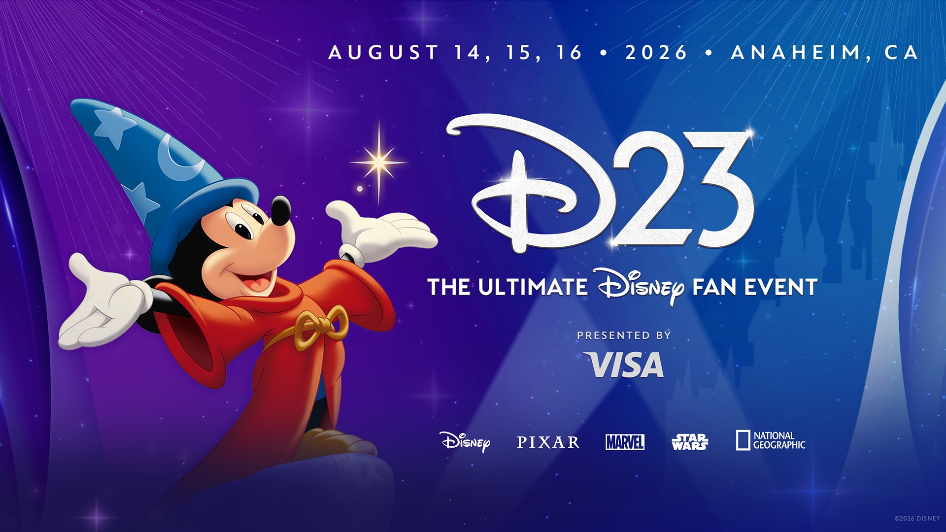 Sorcerer Mickey Mouse presents D23 The Ultimate Disney Fan Event, August 14&ndash;16, 2026, Anaheim, CA, with Disney, Pixar, Marvel, Star Wars, and National Geographic logos.
