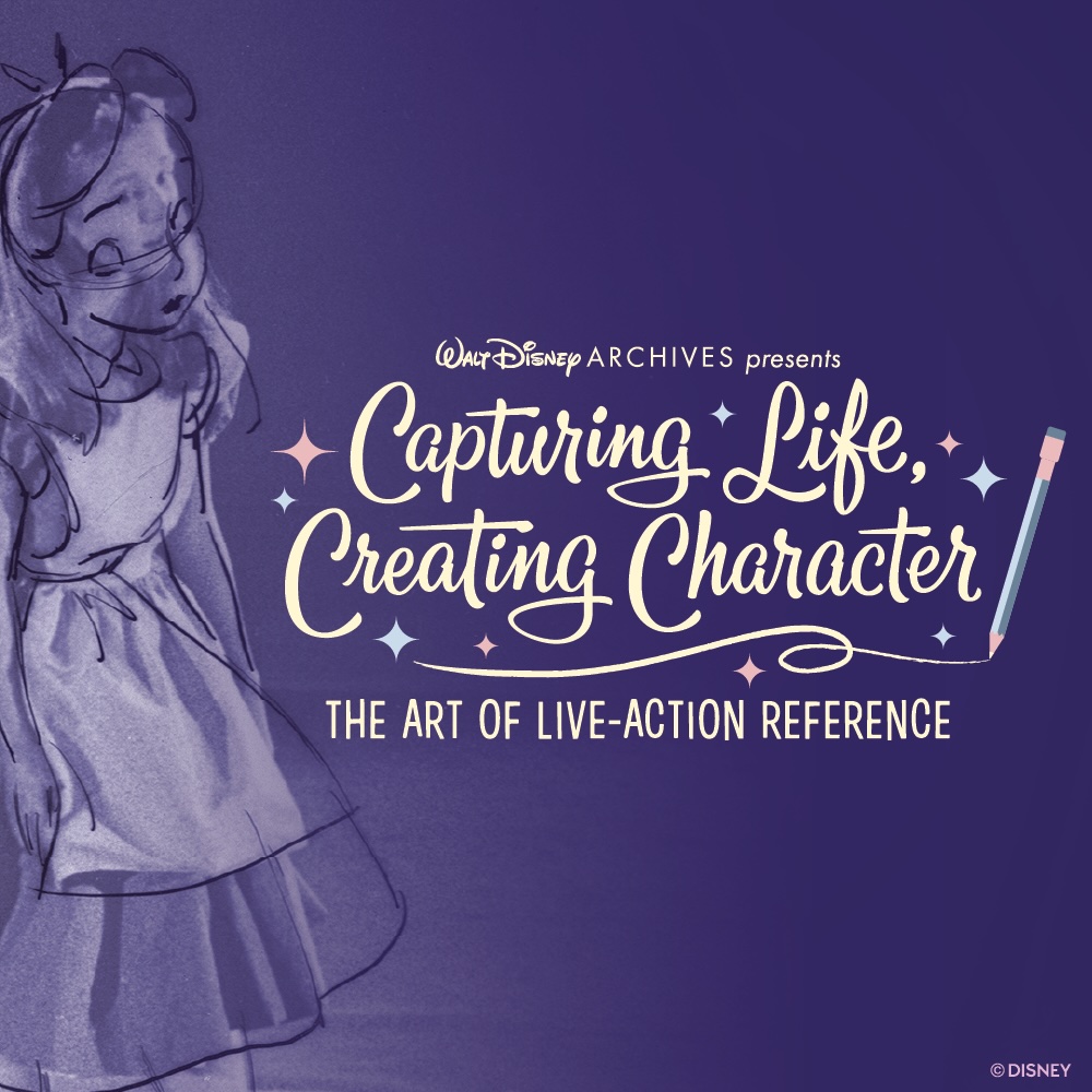 Alice from Alice in Wonderland stands beside the Walt Disney Archives text "Capturing Life, Creating Character: The Art of Live-Action Reference" on a purple background.