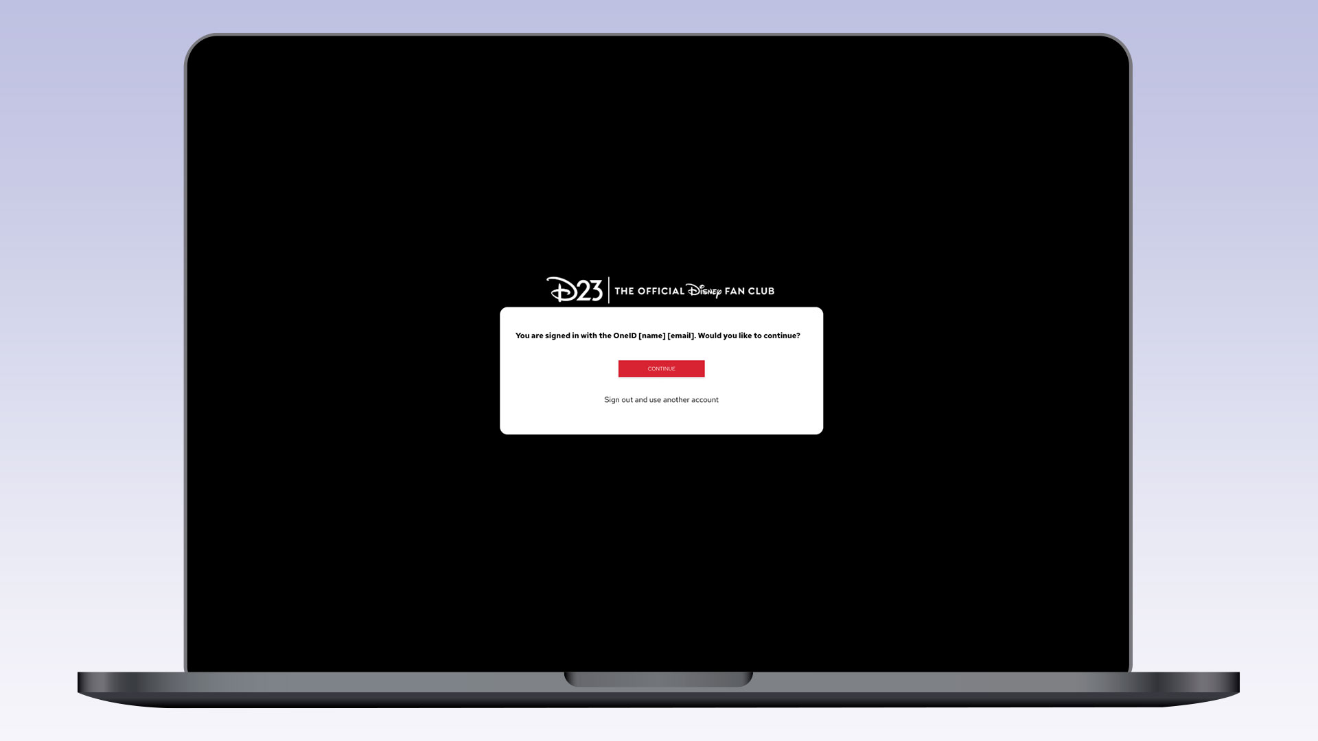 A laptop screen showing a D23 login confirmation popup. The message states: &ldquo;You are signed in with the OneID [name], [email]. Would you like to continue?&rdquo; with &ldquo;CONTINUE&rdquo; and &ldquo;Sign out and use another account&rdquo; buttons beneath.