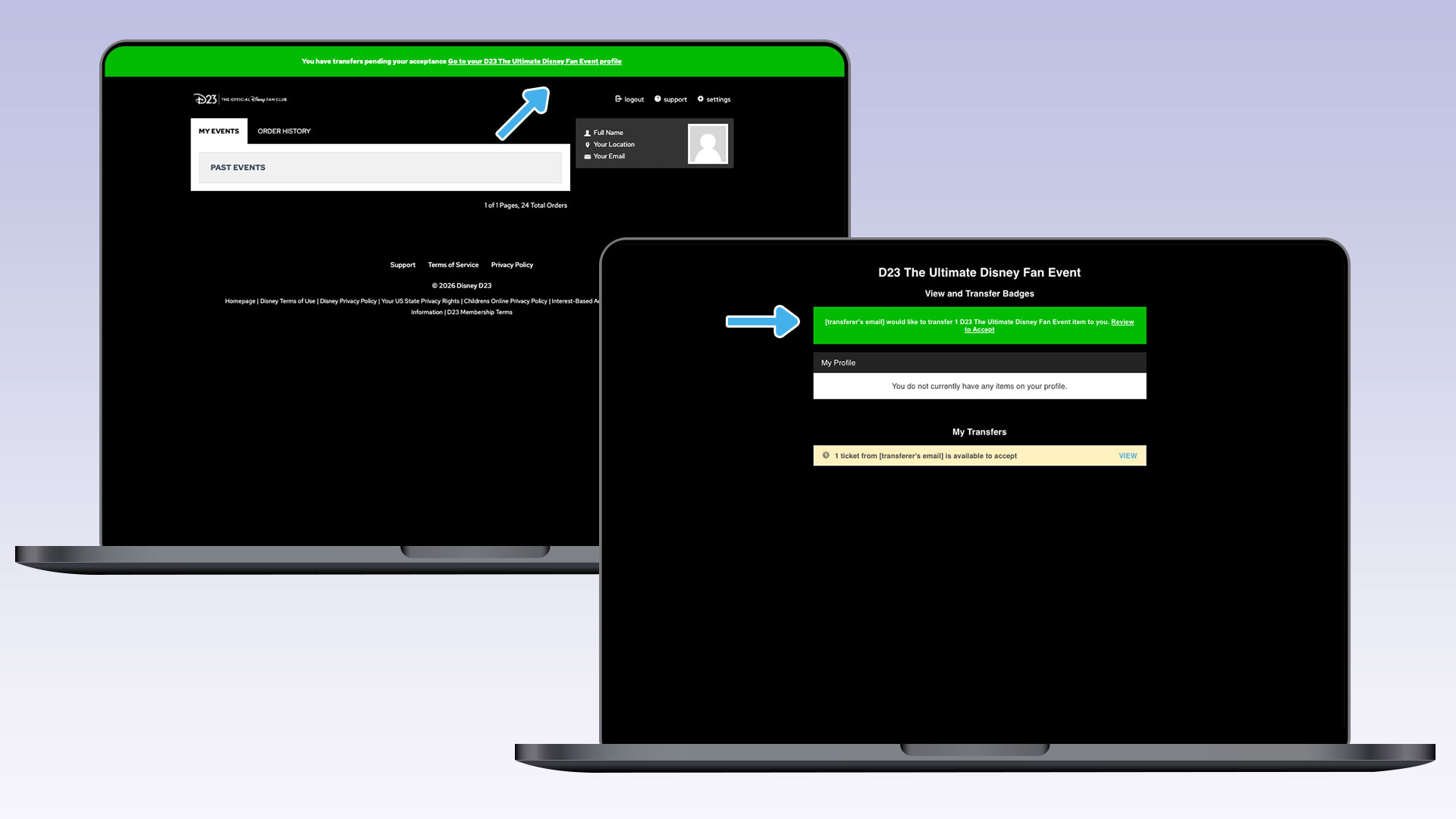 Two laptop screens side by side; the left shows a green banner at the top stating &ldquo;You have transfers pending your acceptance. Go to your D23 The Ultimate Disney Fan Event profile.&rdquo; The right screen also shows a green banner, with a message indicating that a transfer from another email is available to accept. Blue arrows highlight these messages.