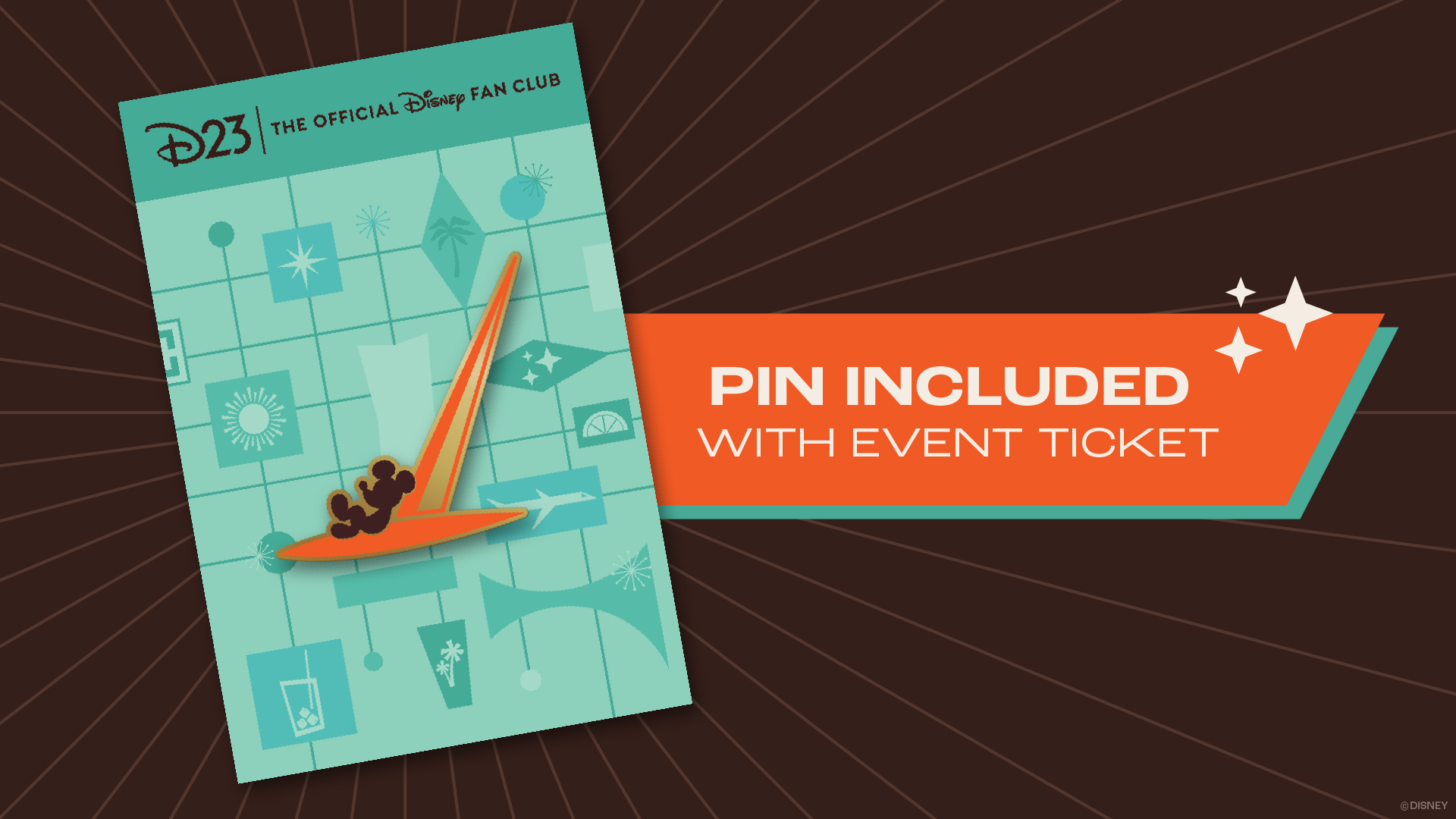 Promotional graphic from D23: The Official Disney Fan Club showing a retro-styled event pin on its backing card. The pin features Mickey Mouse sitting in an orange mid-century&ndash;style aircraft wing angled upward. The teal backing card includes atomic-age icons and reads &ldquo;D23 The Official Disney Fan Club.&rdquo; To the right, an orange banner with sparkles reads &ldquo;Pin Included with Event Ticket.&rdquo;