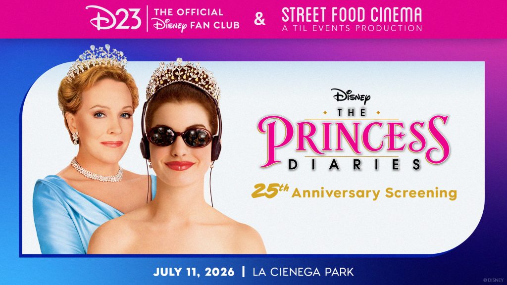 D23 x Street Food Cinema Present: The Princess Diaries 25th Anniversary Screening