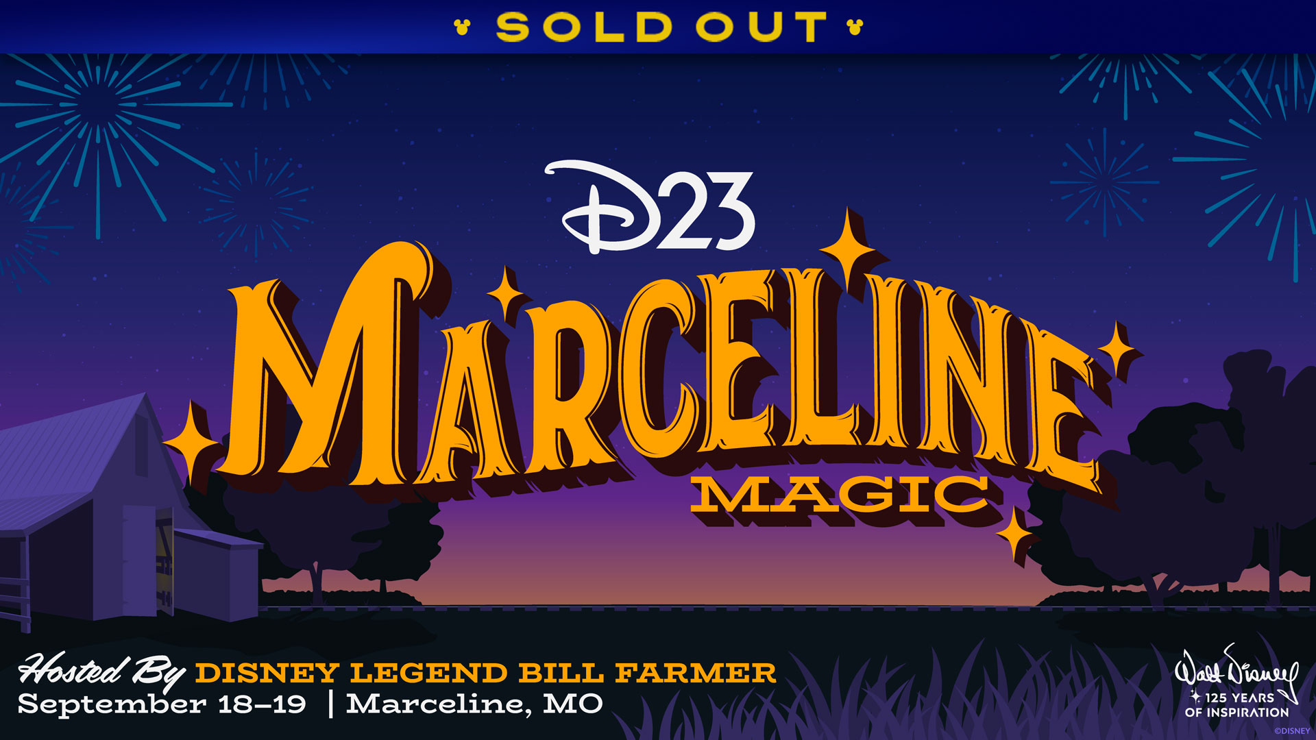 Fireworks sparkle in the night sky above large text reading "SOLD OUT D23 Marceline Magic," an event hosted by Disney Legend Bill Farmer in Marceline, Missouri, September 18&ndash;19.