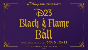 D23 Black Flame Ball, a Disney Halloween party inspired by Hocus Pocus, features special guest Doug Jones and takes place September 25, 2026, in Salem, MA.