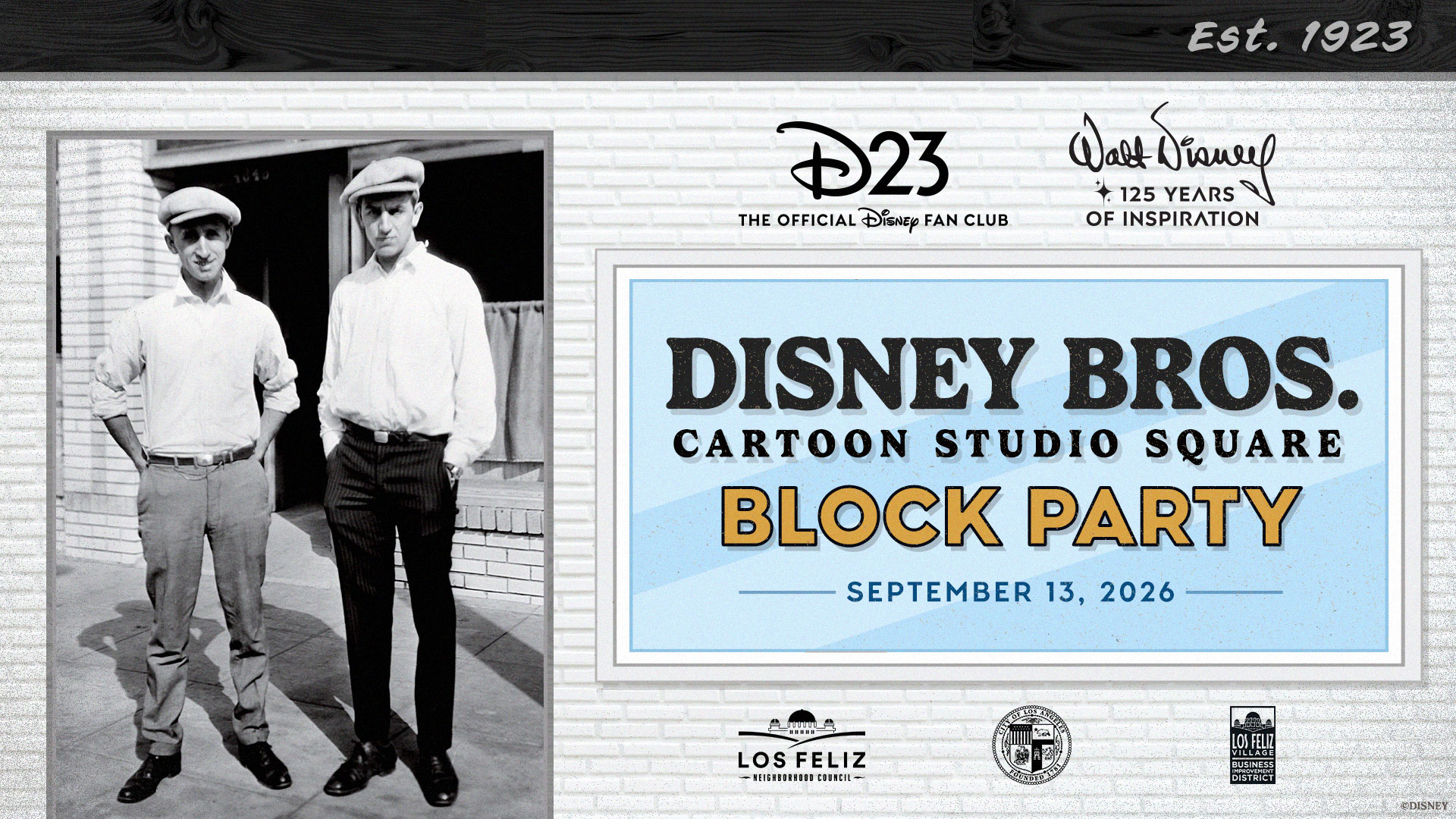 Walt Disney and Roy Disney in vintage attire stand outside a brick building next to “Disney Bros. Cartoon Studio Square Block Party, September 13, 2026, Walt Disney 125 Years of Inspiration, Los Feliz.”