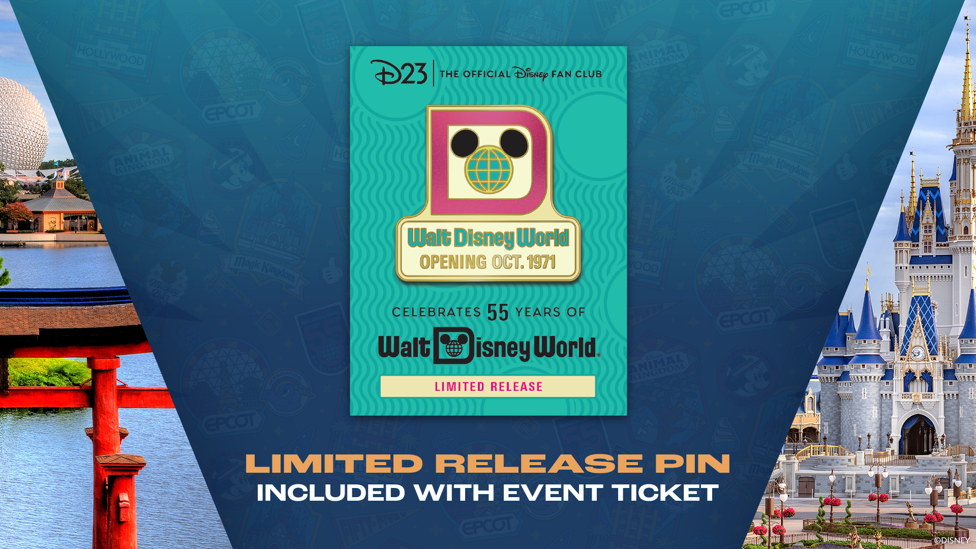 Promotional image for a limited release Disney pin celebrating 55 years of Walt Disney World. The central image features a pin with a retro "D" logo, a Mickey Mouse head and globe icon, and the text "Walt Disney World Opening Oct. 1971." Text above the pin reads "D23 The Official Disney Fan Club" and below it says "Celebrates 55 years of Walt Disney World. Limited Release." The background includes images of Epcot, the Japanese Torii gate, and Cinderella Castle. Bottom text states: "LIMITED RELEASE PIN INCLUDED WITH EVENT TICKET."