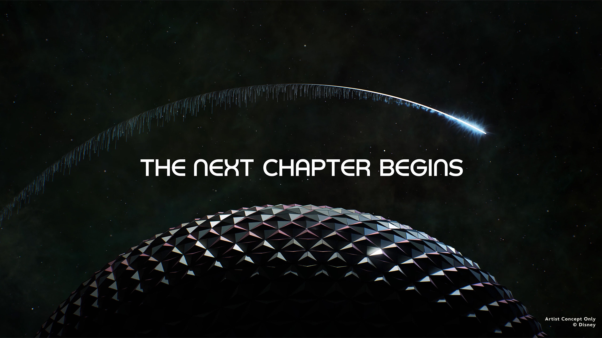 Concept artwork for a reimagined Spaceship Earth displays the message &ldquo;The Next Chapter Begins&rdquo; above EPCOT&rsquo;s iconic geodesic sphere.