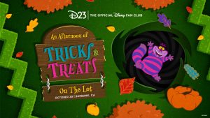 Graphic for D23&rsquo;s &ldquo;An Afternoon of Trick & Treats on the Lot&rdquo; featuring the Cheshire Cat and event details for October 30 in Burbank, California.