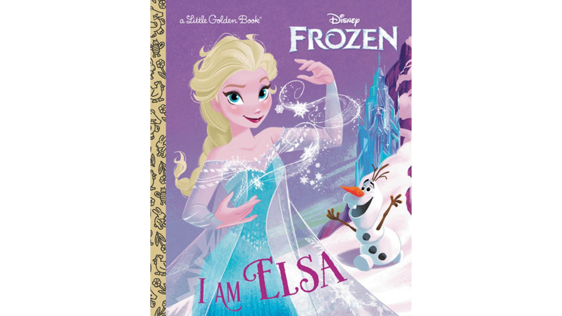 Cover of the Disney Frozen Little Golden Book I Am Elsa, featuring Elsa creating swirling snowflakes with Olaf beside her.