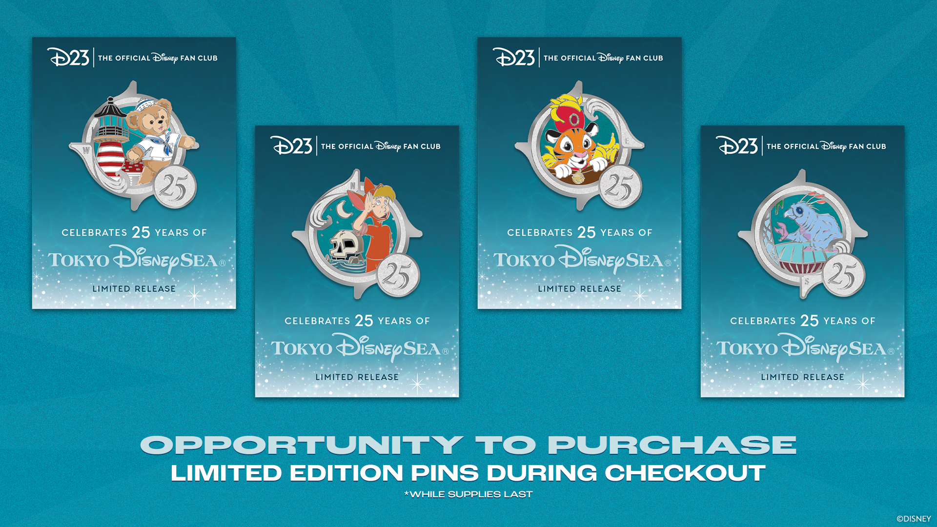 Four Tokyo DisneySea 25th Anniversary character pins on commemorative cards, with limited-edition pins available for purchase during checkout while supplies last.